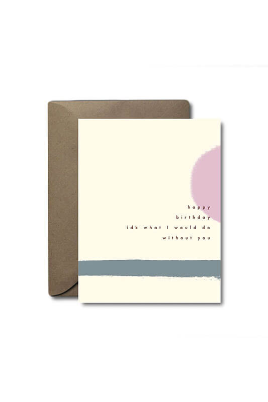 Black Lab Studio What Would I Do Without You Card