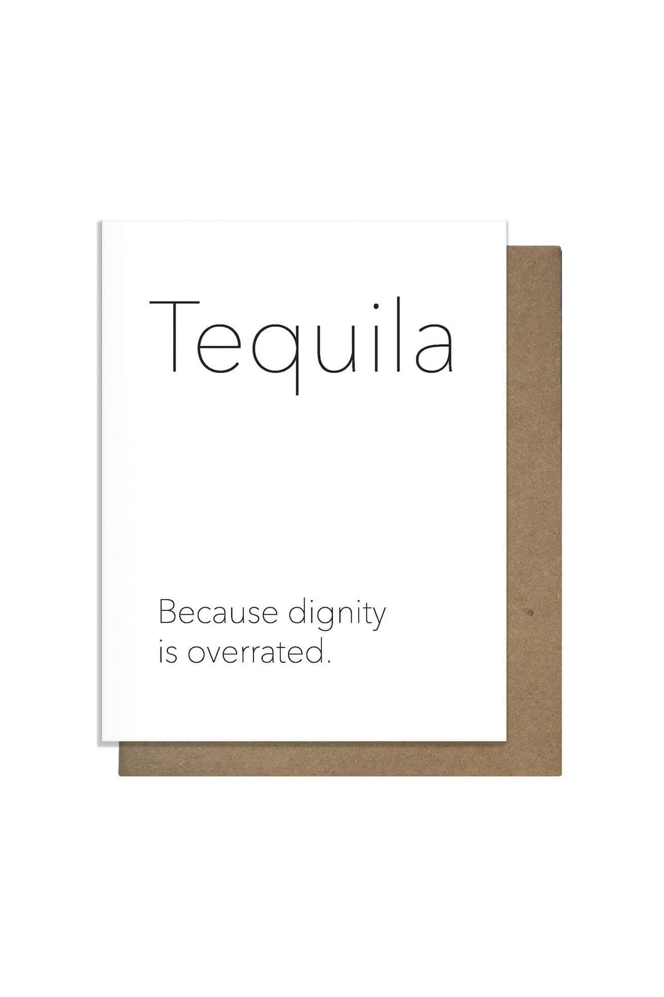 Pretty Alright Goods Tequila dignity card