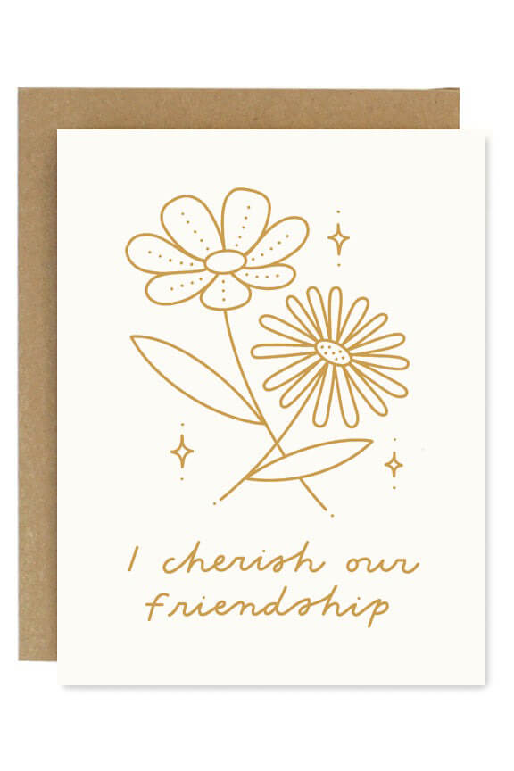 Worthwhile Paper I cherish our friendship card